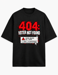 404: VOTER NOT FOUND — Oversized Graphic Tee